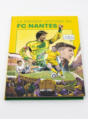 La Grande Histoire du FC Nantes