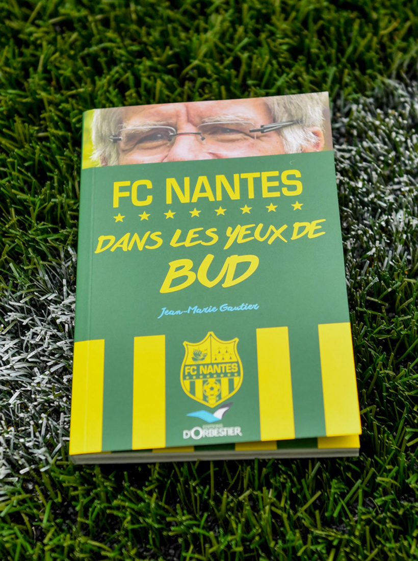 Livre FC Nantes Dans les yeux de Bud